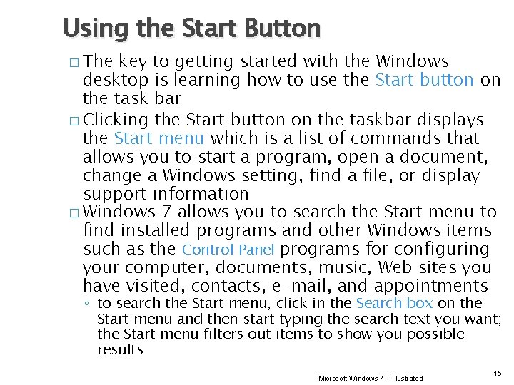 Using the Start Button � The key to getting started with the Windows desktop