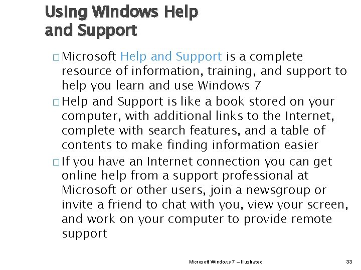 Using Windows Help and Support � Microsoft Help and Support is a complete resource