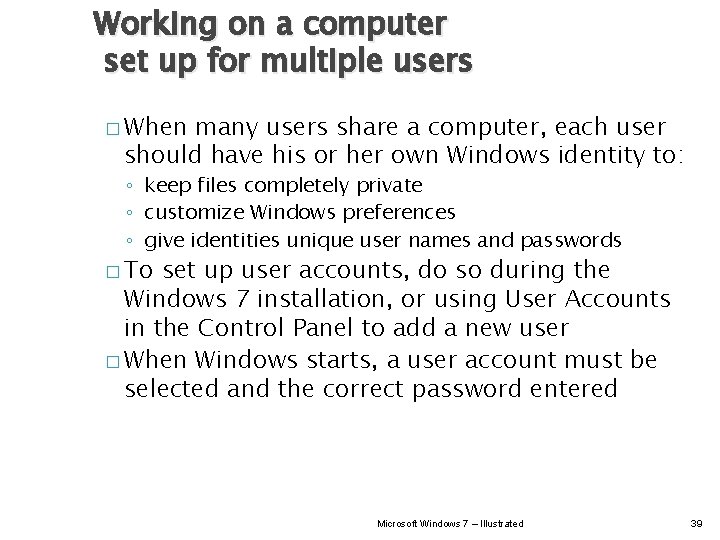 Working on a computer set up for multiple users � When many users share