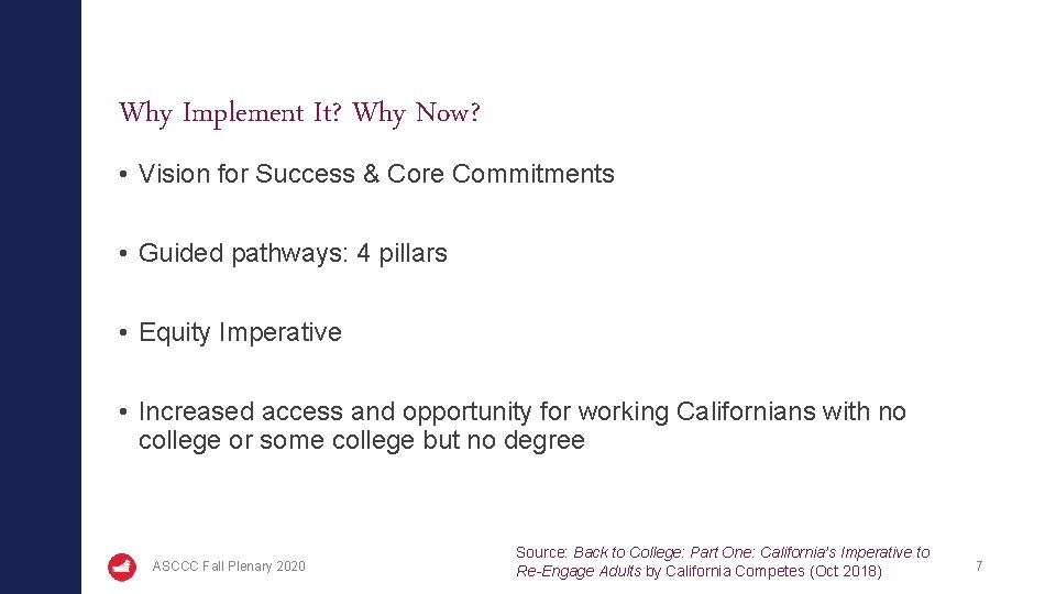 Why Implement It? Why Now? • Vision for Success & Core Commitments • Guided