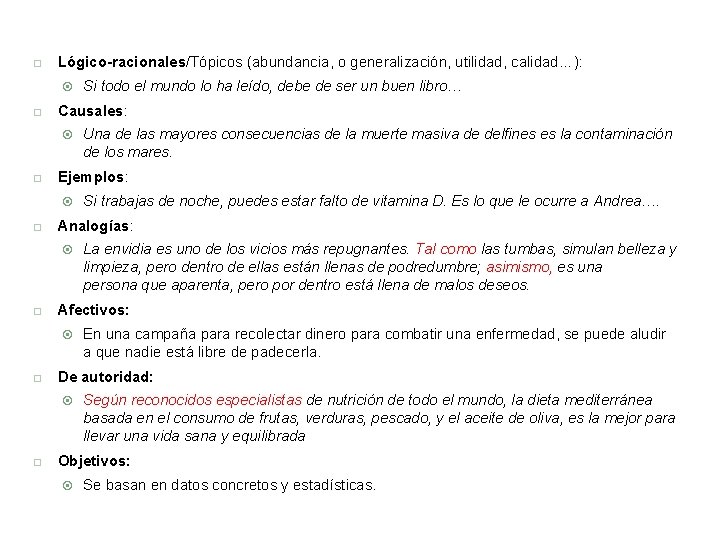  Lógico-racionales/Tópicos (abundancia, o generalización, utilidad, calidad…): Causales: En una campaña para recolectar dinero