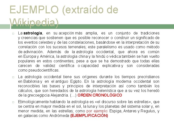 EJEMPLO (extraído de Wikipedia) La astrología, en su acepción más amplia, es un conjunto