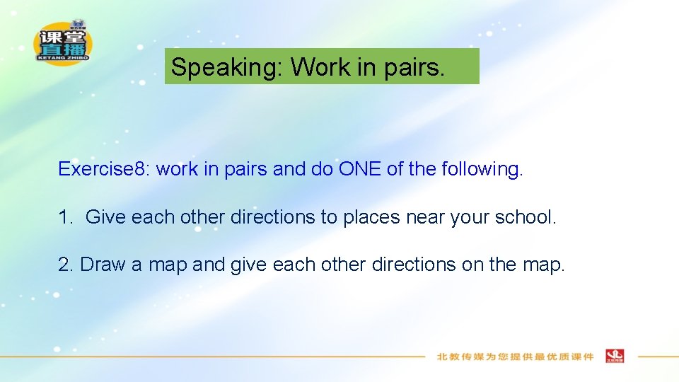 Speaking: Work in pairs. Exercise 8: work in pairs and do ONE of the