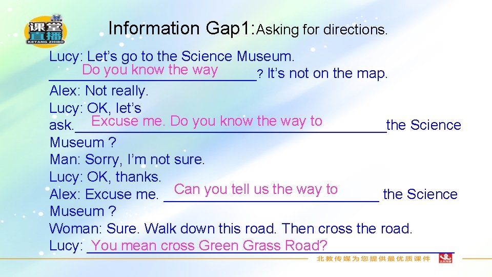 Information Gap 1: Asking for directions. Lucy: Let’s go to the Science Museum. Do