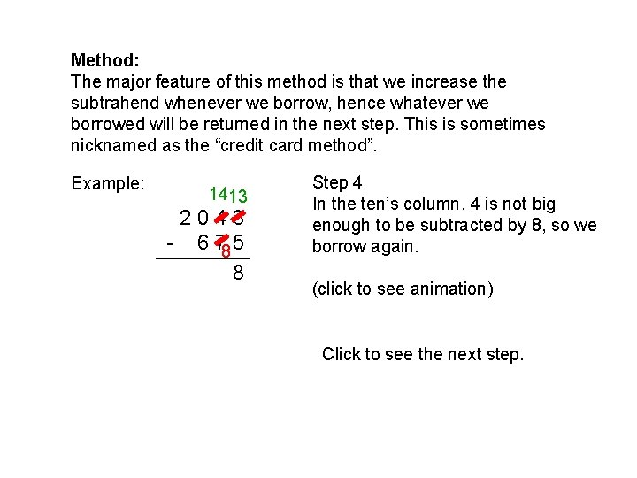 Method: The major feature of this method is that we increase the subtrahend whenever