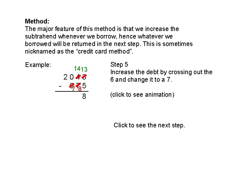 Method: The major feature of this method is that we increase the subtrahend whenever