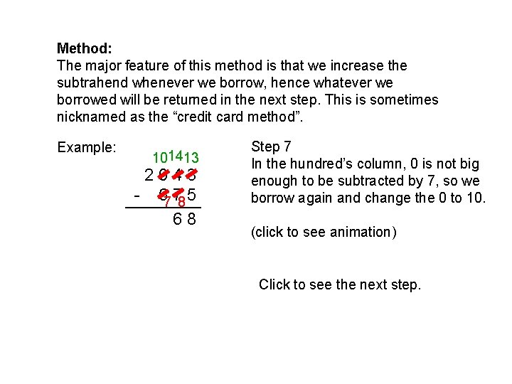 Method: The major feature of this method is that we increase the subtrahend whenever