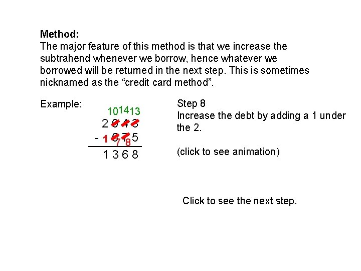 Method: The major feature of this method is that we increase the subtrahend whenever