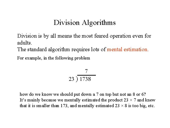 Division Algorithms Division is by all means the most feared operation even for adults.