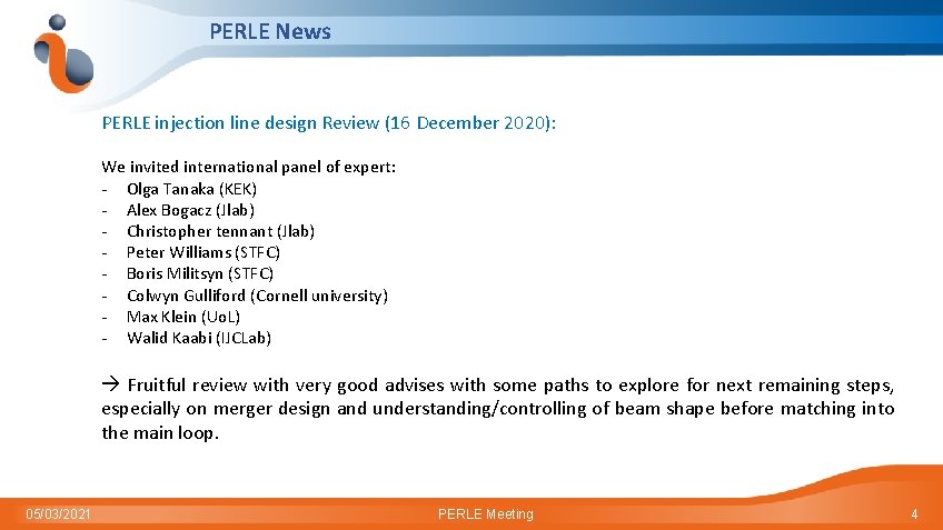 PERLE News PERLE injection line design Review (16 December 2020): We invited international panel