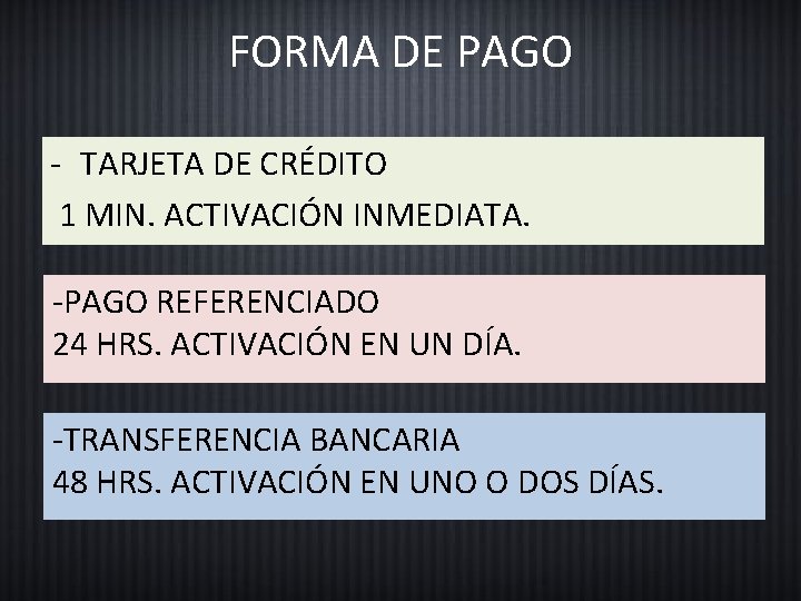 FORMA DE PAGO - TARJETA DE CRÉDITO 1 MIN. ACTIVACIÓN INMEDIATA. -PAGO REFERENCIADO 24