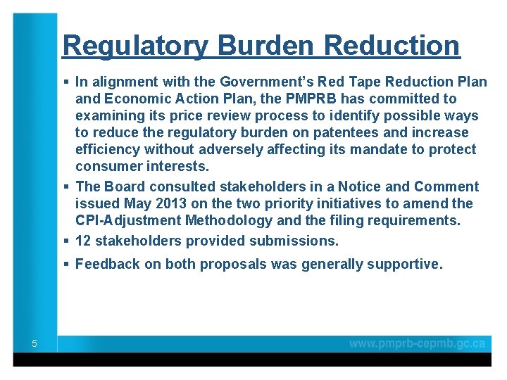 Regulatory Burden Reduction § In alignment with the Government’s Red Tape Reduction Plan and