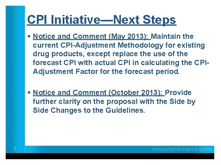 CPI Initiative—Next Steps § Notice and Comment (May 2013): Maintain the current CPI-Adjustment Methodology