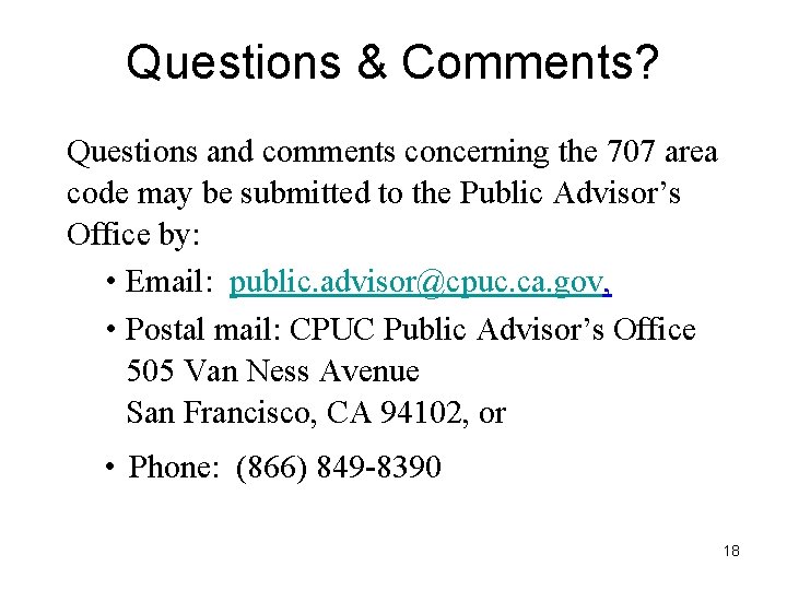 Questions & Comments? Questions and comments concerning the 707 area code may be submitted
