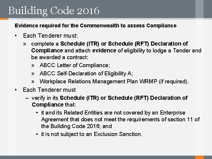 Building Code 2016 Evidence required for the Commonwealth to assess Compliance • Each Tenderer