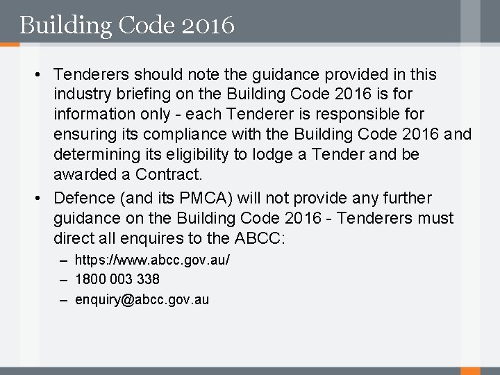 Building Code 2016 • Tenderers should note the guidance provided in this industry briefing