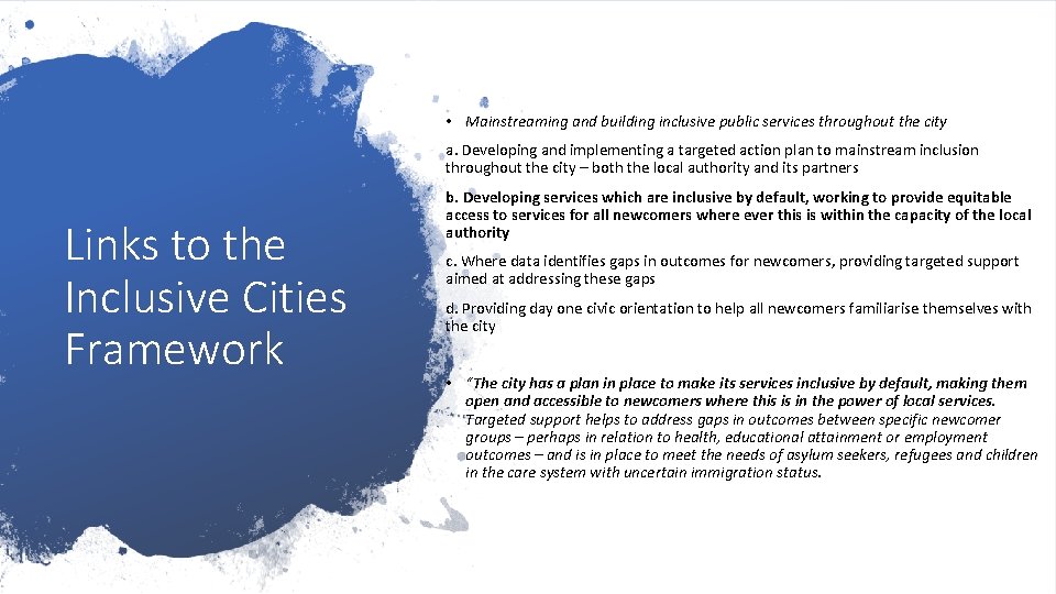  • Mainstreaming and building inclusive public services throughout the city a. Developing and