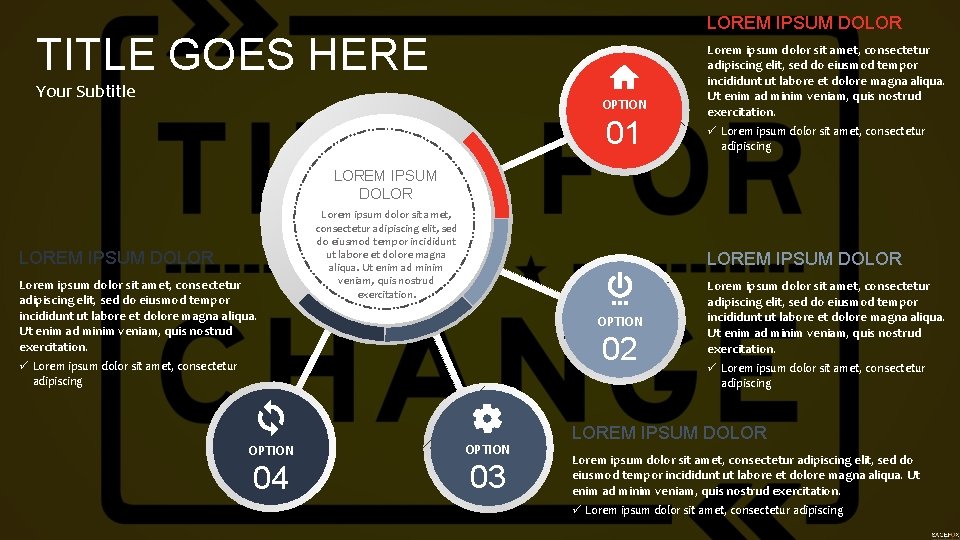 LOREM IPSUM DOLOR TITLE GOES HERE Your Subtitle OPTION 01 Lorem ipsum dolor sit