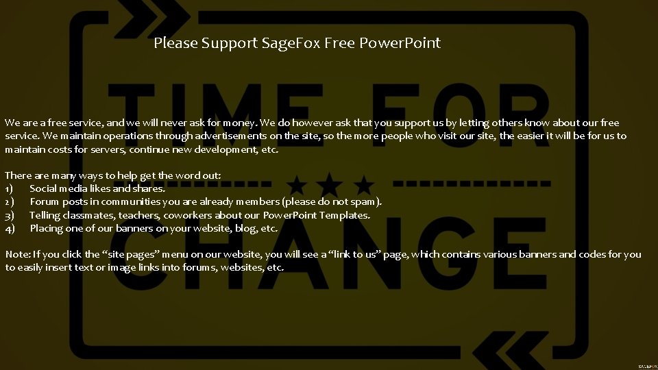 Please Support Sage. Fox Free Power. Point We are a free service, and we