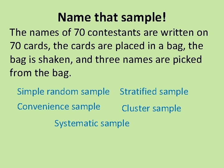 Name that sample! The names of 70 contestants are written on 70 cards, the