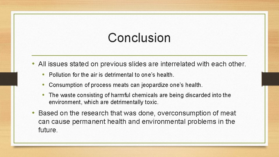 Conclusion • All issues stated on previous slides are interrelated with each other. •