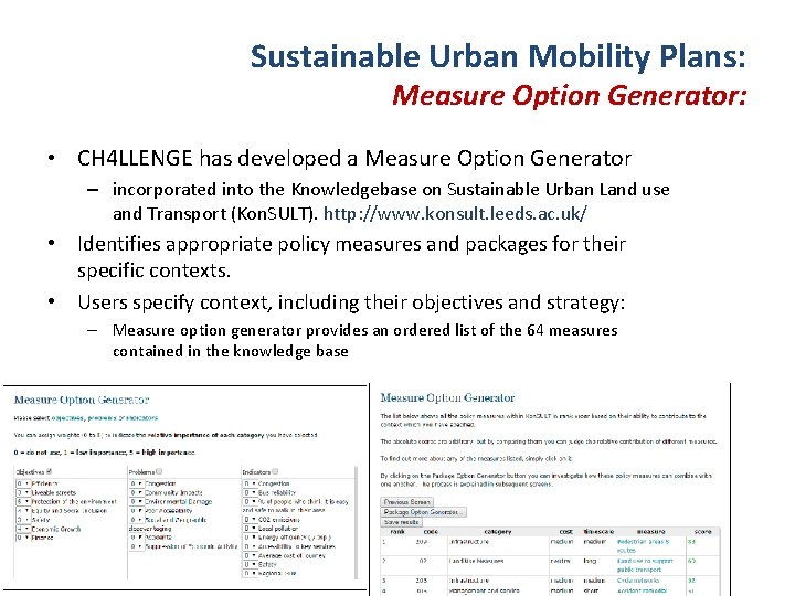 Sustainable Urban Mobility Plans: Measure Option Generator: • CH 4 LLENGE has developed a