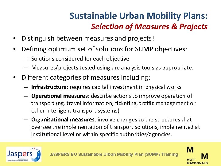 Sustainable Urban Mobility Plans: Selection of Measures & Projects • Distinguish between measures and
