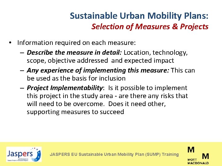 Sustainable Urban Mobility Plans: Selection of Measures & Projects • Information required on each
