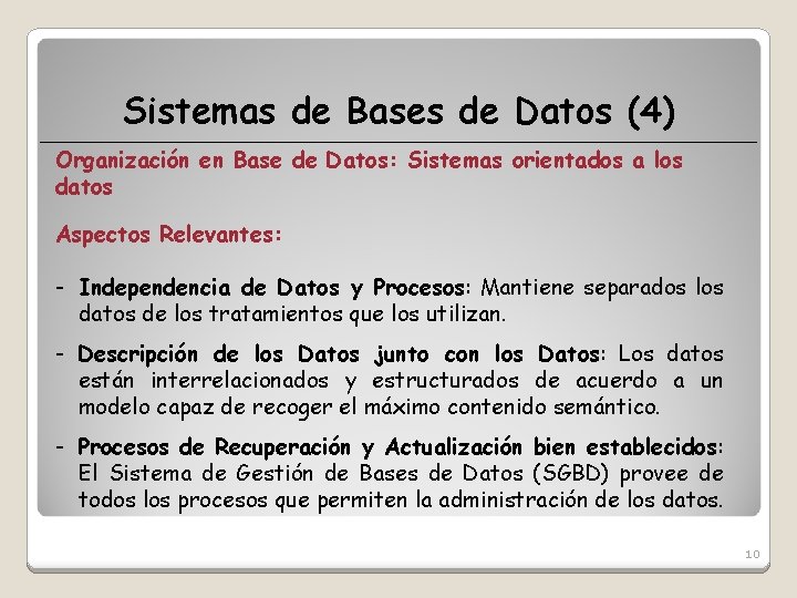 Sistemas de Bases de Datos (4) Organización en Base de Datos: Sistemas orientados a