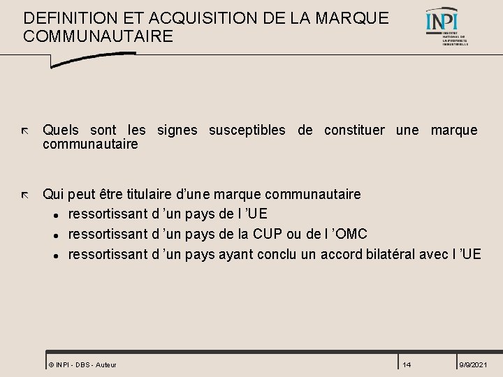 DEFINITION ET ACQUISITION DE LA MARQUE COMMUNAUTAIRE ã Quels sont les signes susceptibles de