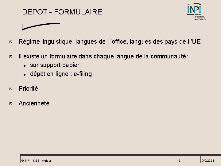 DEPOT - FORMULAIRE ã Régime linguistique: langues de l ’office, langues des pays de