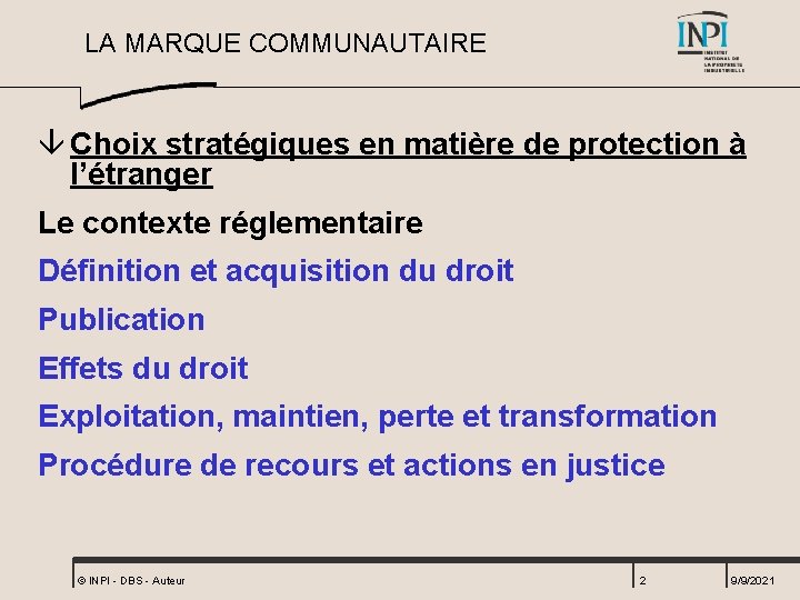 LA MARQUE COMMUNAUTAIRE â Choix stratégiques en matière de protection à l’étranger Le contexte