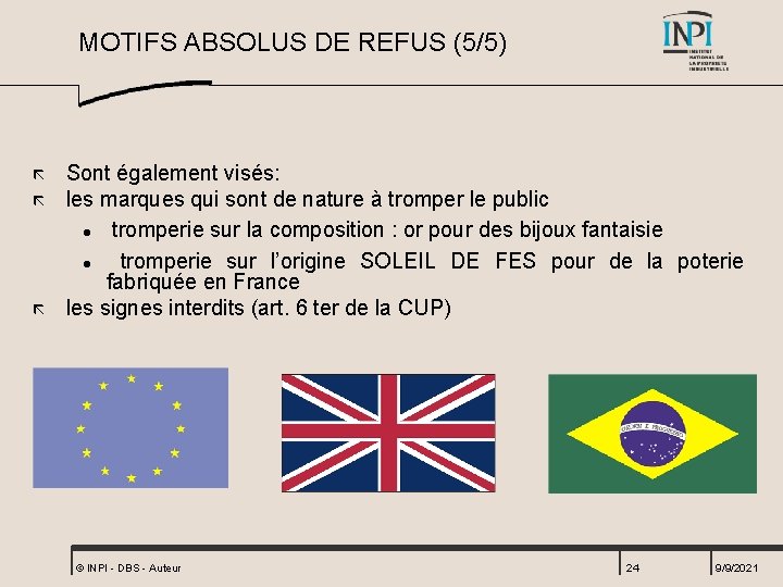 MOTIFS ABSOLUS DE REFUS (5/5) ã ã ã Sont également visés: les marques qui