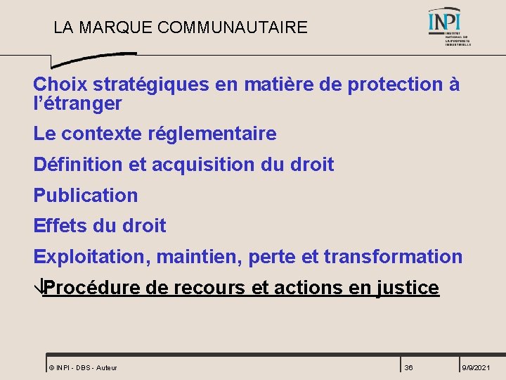 LA MARQUE COMMUNAUTAIRE Choix stratégiques en matière de protection à l’étranger Le contexte réglementaire