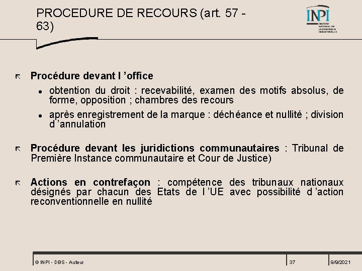 PROCEDURE DE RECOURS (art. 57 63) ã Procédure devant l ’office l obtention du