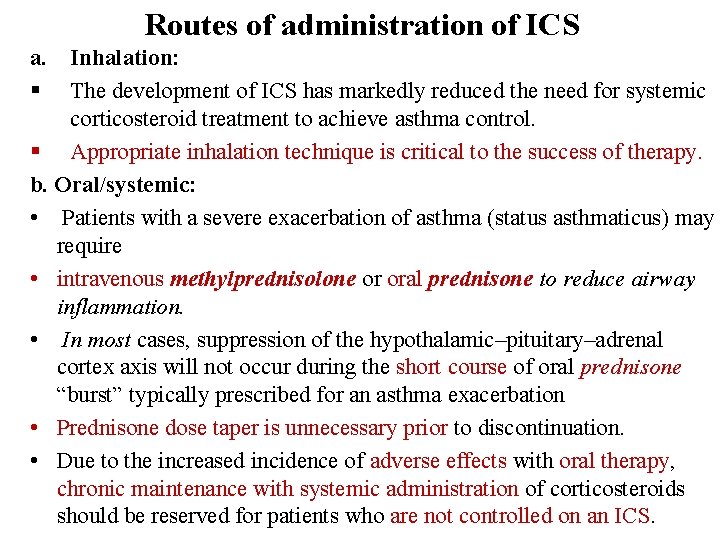 Routes of administration of ICS a. Inhalation: § The development of ICS has markedly