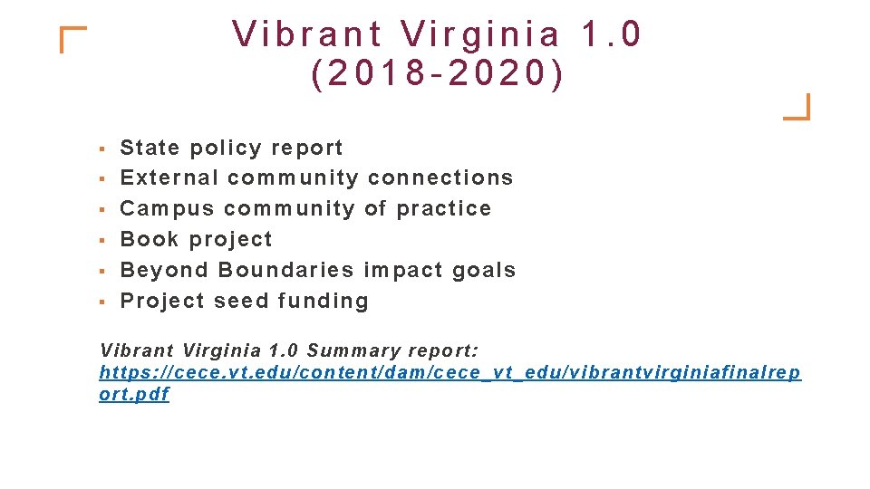 Vibrant Virginia 1. 0 (2018 -2020) § § § State policy report External community