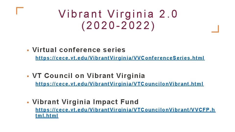 Vibrant Virginia 2. 0 (2020 -2022) § Virtual conference series https: // cece. vt.