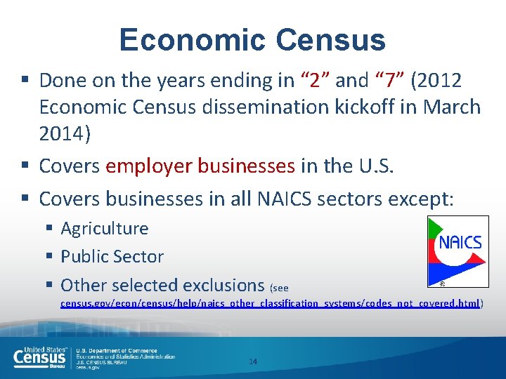 Economic Census § Done on the years ending in “ 2” and “ 7”