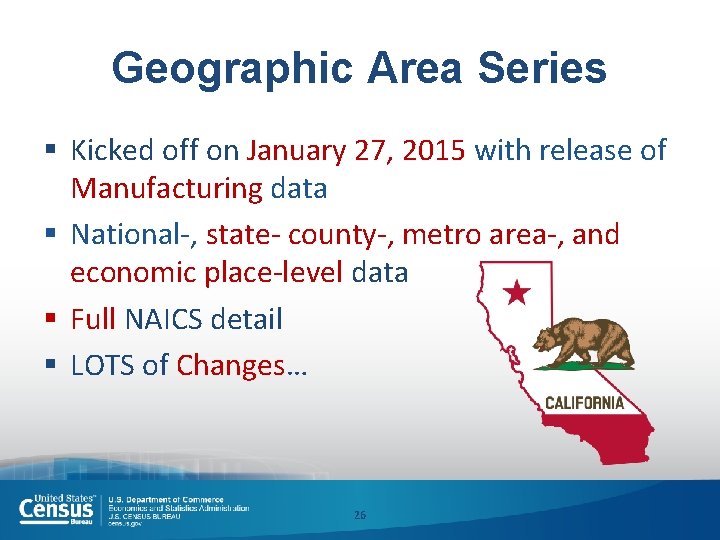 Geographic Area Series § Kicked off on January 27, 2015 with release of Manufacturing