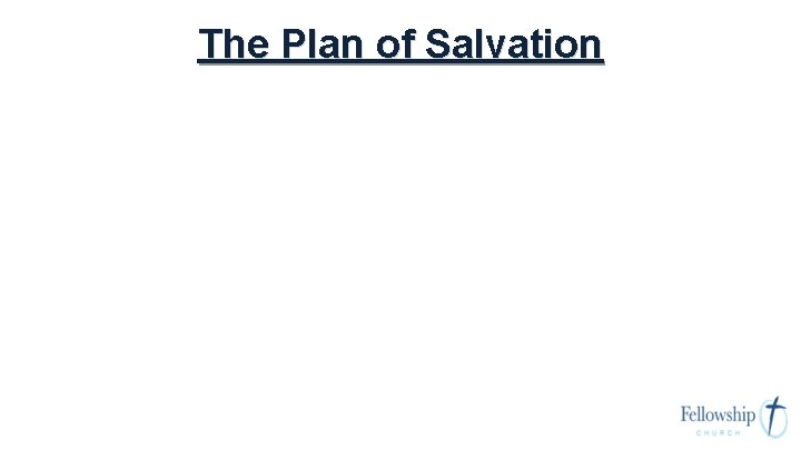 The Plan of Salvation 
