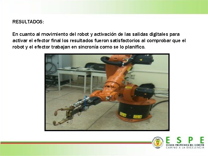 RESULTADOS: En cuanto al movimiento del robot y activación de las salidas digitales para