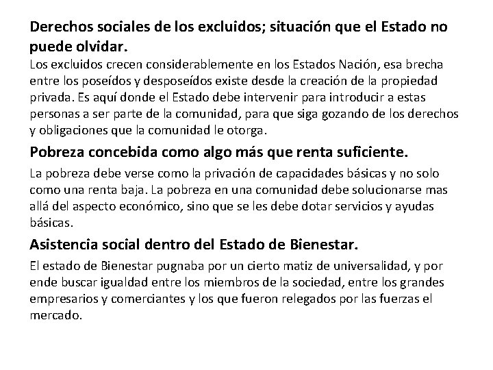 Derechos sociales de los excluidos; situación que el Estado no puede olvidar. Los excluidos