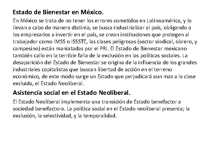 Estado de Bienestar en México. En México se trata de no tener los errores