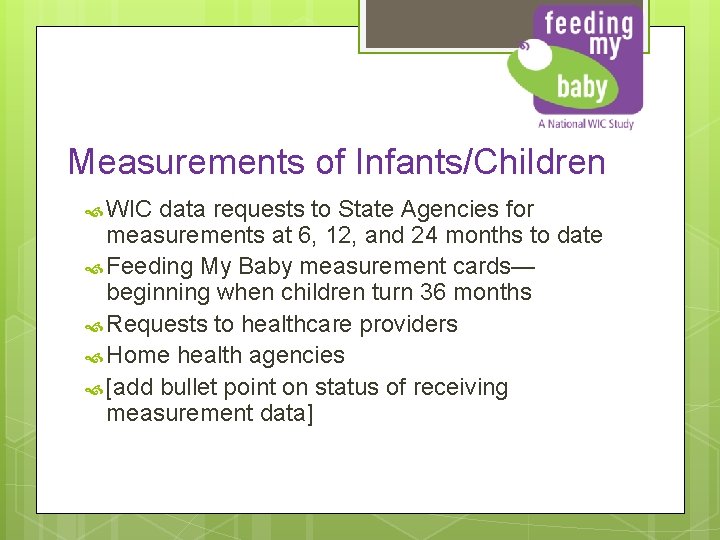 Measurements of Infants/Children WIC data requests to State Agencies for measurements at 6, 12,