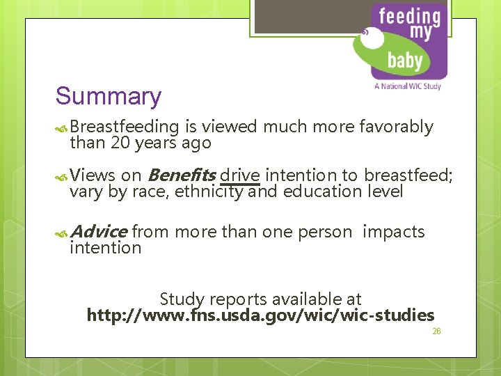 Summary Breastfeeding is viewed much more favorably than 20 years ago on Benefits drive