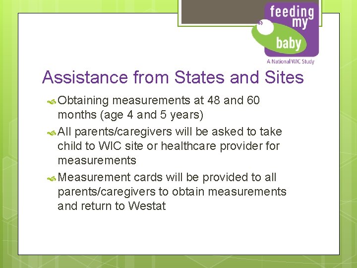 Assistance from States and Sites Obtaining measurements at 48 and 60 months (age 4