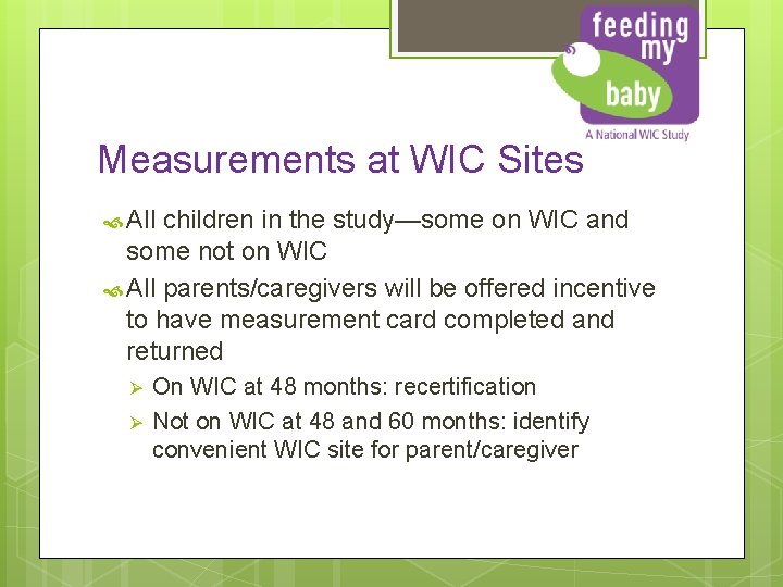 Measurements at WIC Sites All children in the study—some on WIC and some not