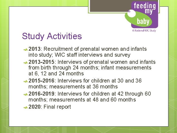Study Activities 2013: Recruitment of prenatal women and infants into study; WIC staff interviews