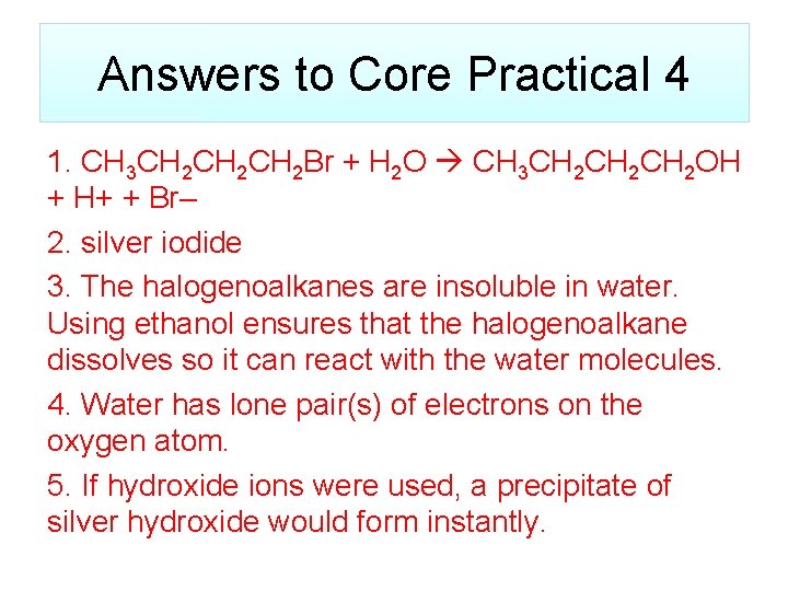 Answers to Core Practical 4 1. CH 3 CH 2 CH 2 Br +